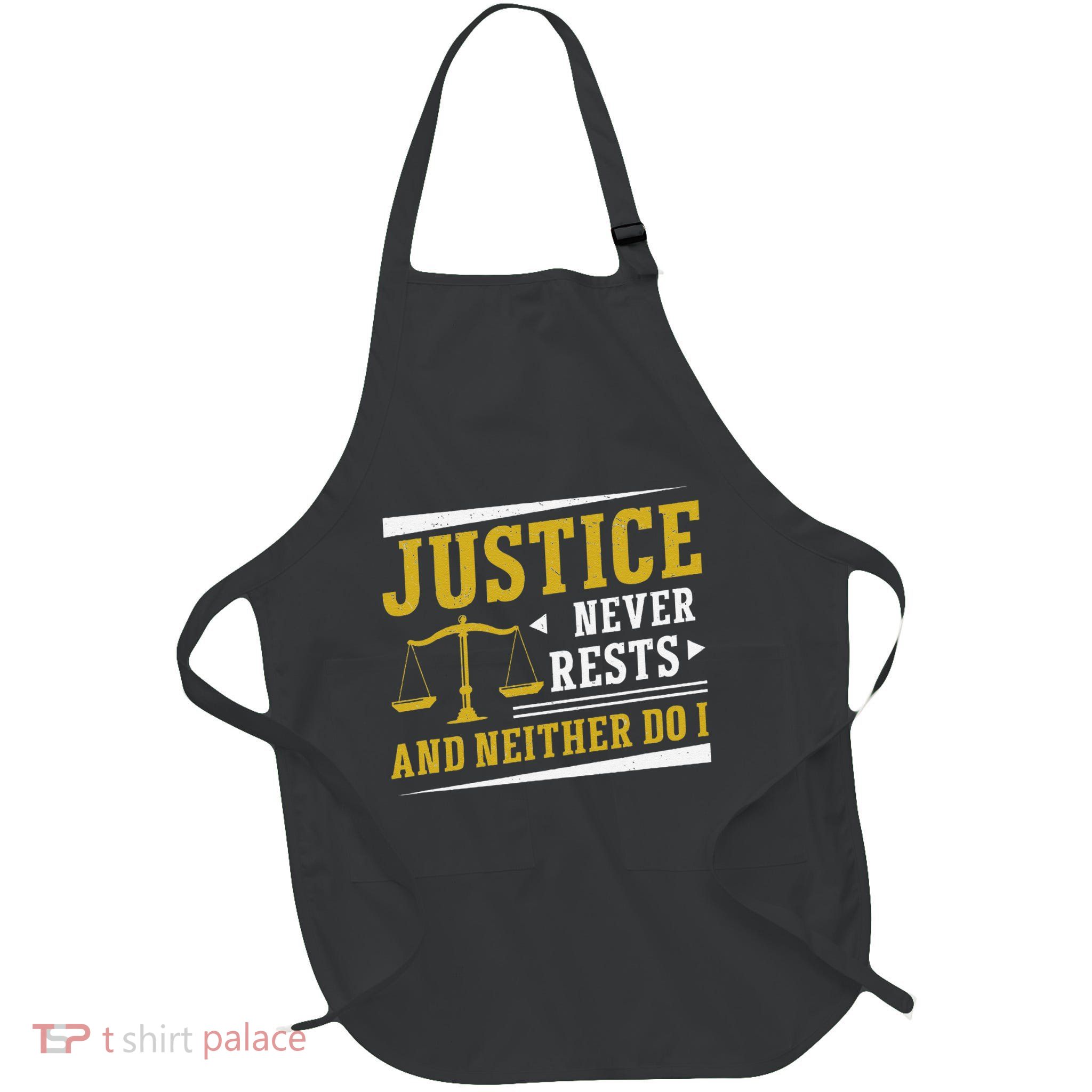 Justice Never Rests And Neither Do I Awesome Victim Advocate Full-Length Apron With Pockets