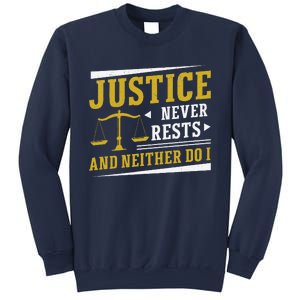 Justice Never Rests And Neither Do I Awesome Victim Advocate Sweatshirt