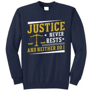 Justice Never Rests And Neither Do I Awesome Victim Advocate Tall Sweatshirt