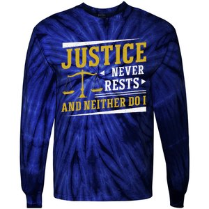 Justice Never Rests And Neither Do I Awesome Victim Advocate Tie-Dye Long Sleeve Shirt