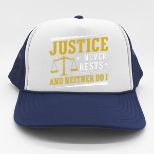 Justice Never Rests And Neither Do I Awesome Victim Advocate Trucker Hat