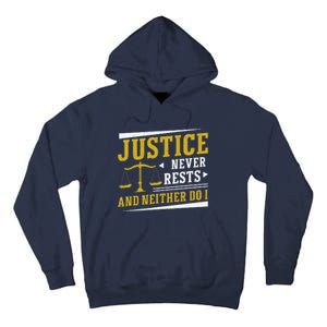 Justice Never Rests And Neither Do I Awesome Victim Advocate Tall Hoodie