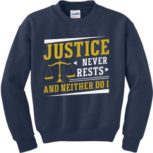 Justice Never Rests And Neither Do I Awesome Victim Advocate Kids Sweatshirt