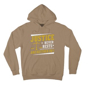 Justice Never Rests And Neither Do I Awesome Victim Advocate Hoodie