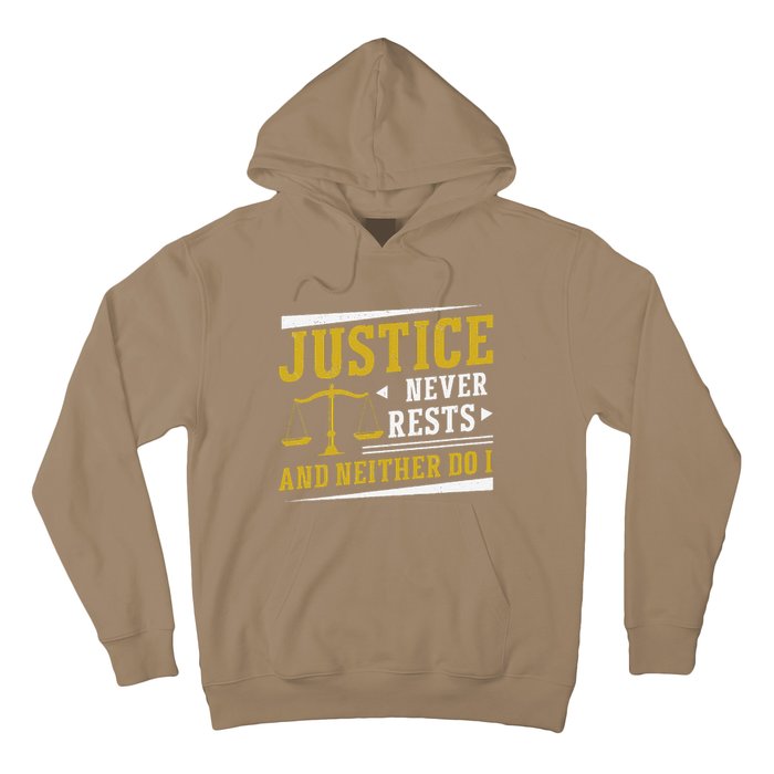 Justice Never Rests And Neither Do I Awesome Victim Advocate Hoodie