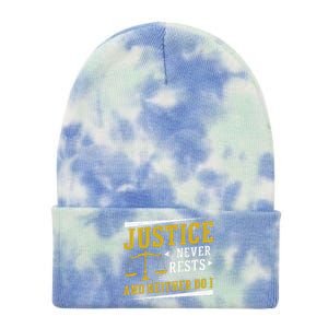 Justice Never Rests And Neither Do I Awesome Victim Advocate Tie Dye 12in Knit Beanie