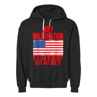 Jury Nullification Rights If a Law is Unjust Vote Not Guilty Garment-Dyed Fleece Hoodie