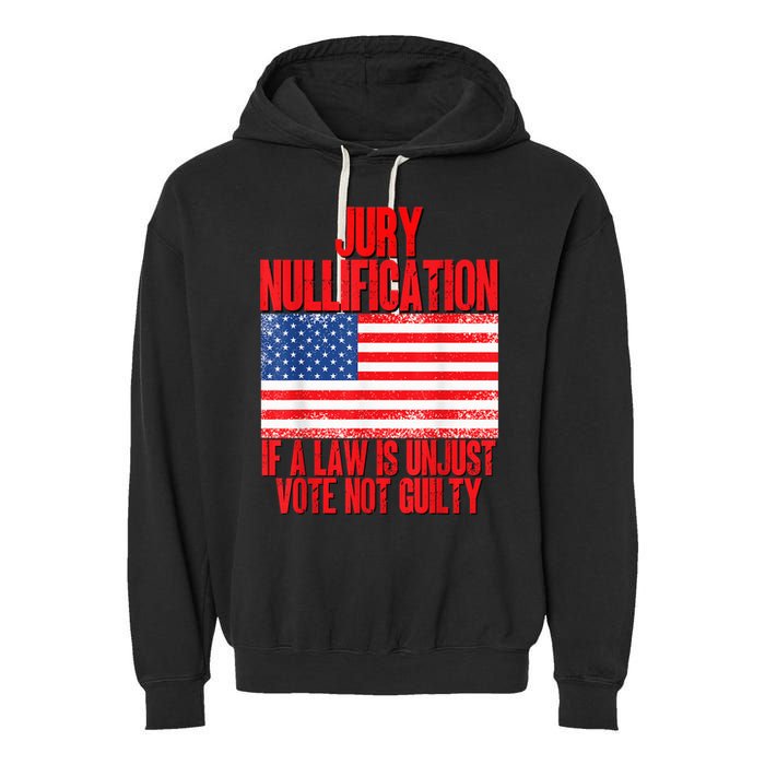 Jury Nullification Rights If a Law is Unjust Vote Not Guilty Garment-Dyed Fleece Hoodie