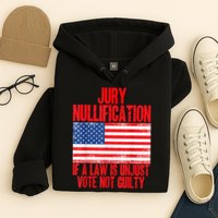 Jury Nullification Rights If a Law is Unjust Vote Not Guilty Hoodie