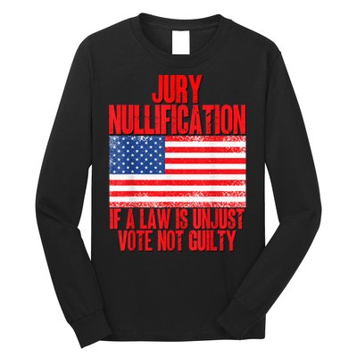 Jury Nullification Rights If a Law is Unjust Vote Not Guilty Long Sleeve Shirt
