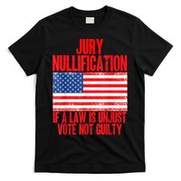 Jury Nullification Rights If a Law is Unjust Vote Not Guilty T-Shirt