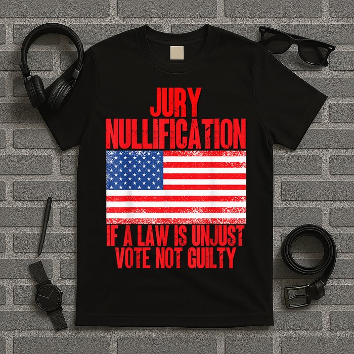 Jury Nullification Rights If a Law is Unjust Vote Not Guilty T-Shirt