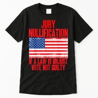 Jury Nullification Rights If a Law is Unjust Vote Not Guilty Tall T-Shirt