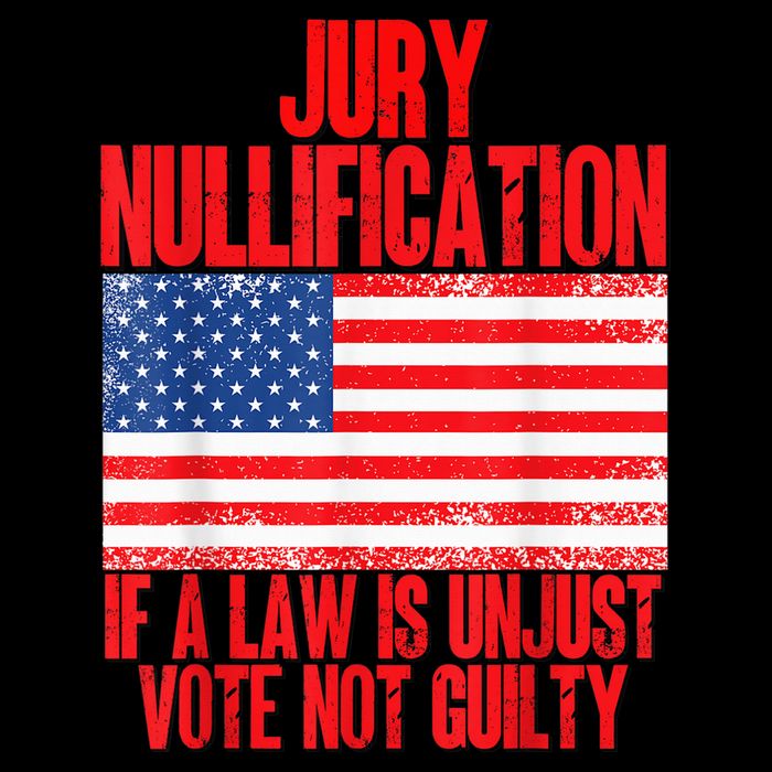 Jury Nullification Rights If a Law is Unjust Vote Not Guilty Tall T-Shirt