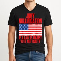 Jury Nullification Rights If a Law is Unjust Vote Not Guilty V-Neck T-Shirt