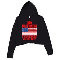 Jury Nullification Rights If a Law is Unjust Vote Not Guilty Crop Fleece Hoodie
