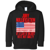 Jury Nullification Rights If a Law is Unjust Vote Not Guilty Toddler Hoodie
