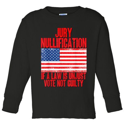 Jury Nullification Rights If a Law is Unjust Vote Not Guilty Toddler Long Sleeve Shirt