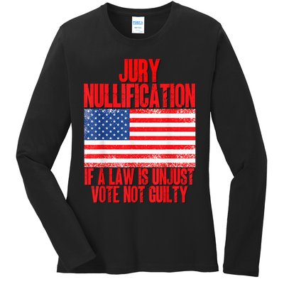 Jury Nullification Rights If a Law is Unjust Vote Not Guilty Ladies Long Sleeve Shirt