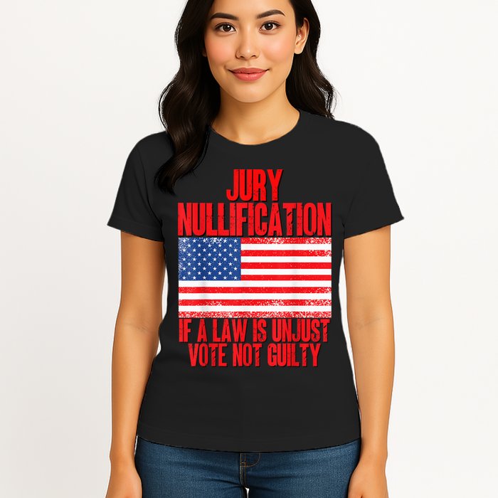 Jury Nullification Rights If a Law is Unjust Vote Not Guilty Womens T-Shirt