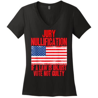 Jury Nullification Rights If a Law is Unjust Vote Not Guilty Women's V-Neck T-Shirt