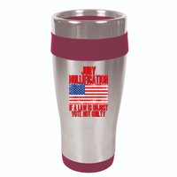 Jury Nullification Rights If a Law is Unjust Vote Not Guilty 16oz Travel Tumbler