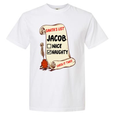 Jacob Name Santa Naughty Nice List Funny Xmas Cute Gift Garment-Dyed Heavyweight T-Shirt