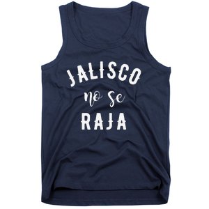 Jalisco No Se Raja Mexico Cinco De Mayo Tank Top