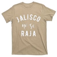 Jalisco No Se Raja Mexico Cinco De Mayo T-Shirt