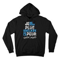 Je Ne Suis Plus Esclave Hoodie