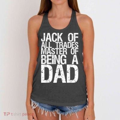 Jack Of All Trades Master Of Being A Dad Gift For Fathers Women's Knotted Racerback Tank