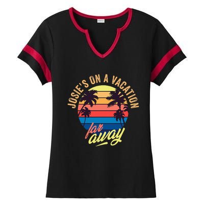 JosieS On A Vacation Far Away Ladies Halftime Notch Neck Tee