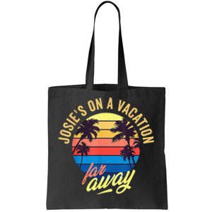 josies on a vacation far away Tote Bag