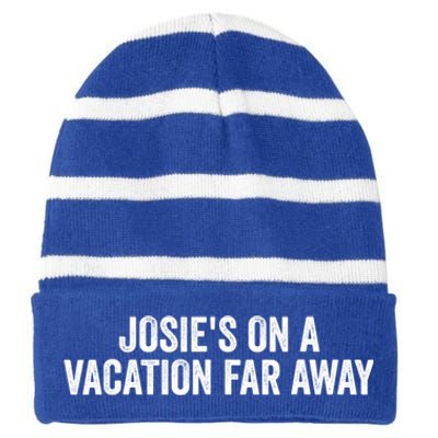 Josie's On A Vacation Far Away Quote Funny Striped Beanie with Solid Band