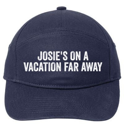 Josie's On A Vacation Far Away Quote Funny 7-Panel Snapback Hat