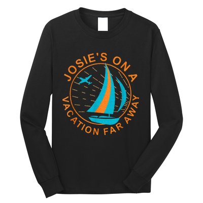 Josies On A Vacation Far Away Long Sleeve Shirt