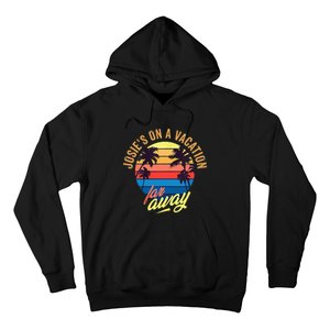 JosieS On A Vacation Far Away Quote Hoodie