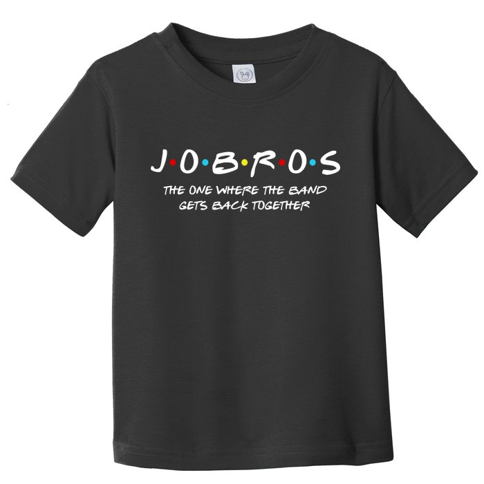 Jobros The One Where The Band Get Back Together Toddler T-Shirt