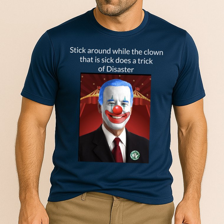Joe Biden Clown Disaster Funny USA Performance Shirt