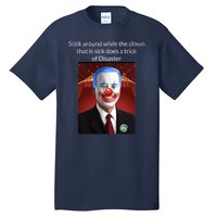 Joe Biden Clown Disaster Funny USA Tall T-Shirt