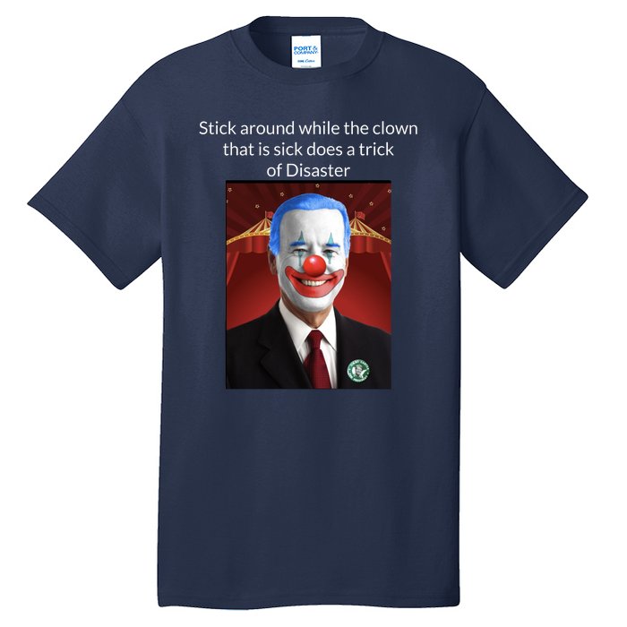 Joe Biden Clown Disaster Funny USA Tall T-Shirt