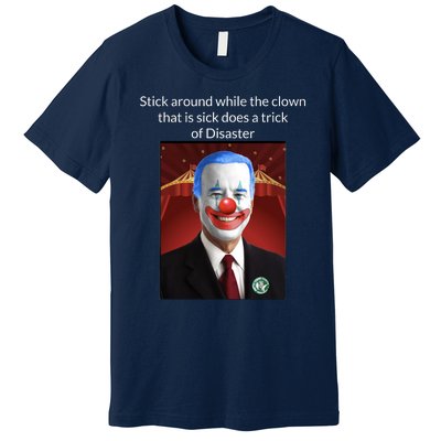 Joe Biden Clown Disaster Funny USA Premium T-Shirt