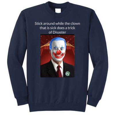 Joe Biden Clown Disaster Funny USA Tall Sweatshirt