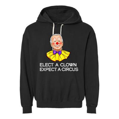 Joe Biden Elected A Clown Circus Garment-Dyed Fleece Hoodie