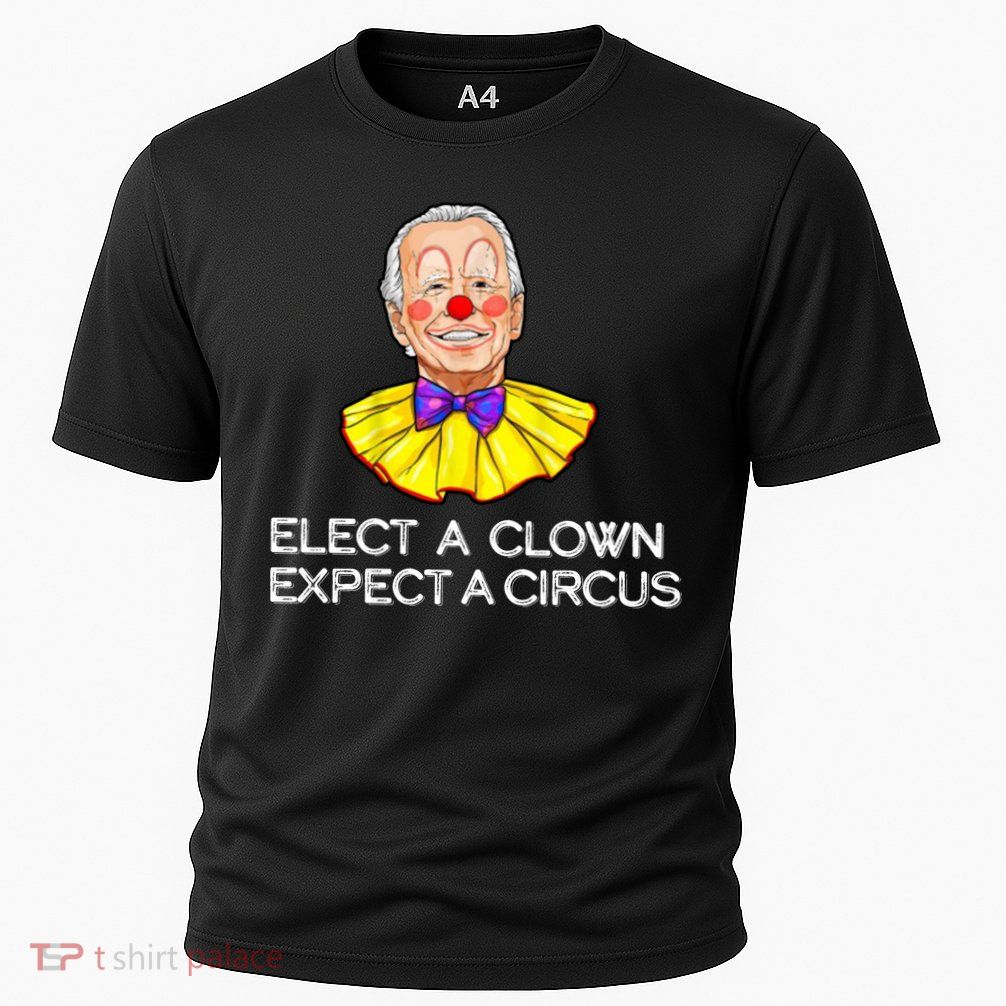 Joe Biden Elected A Clown Circus Performance Shirt