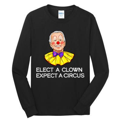 Joe Biden Elected A Clown Circus Tall Long Sleeve T-Shirt