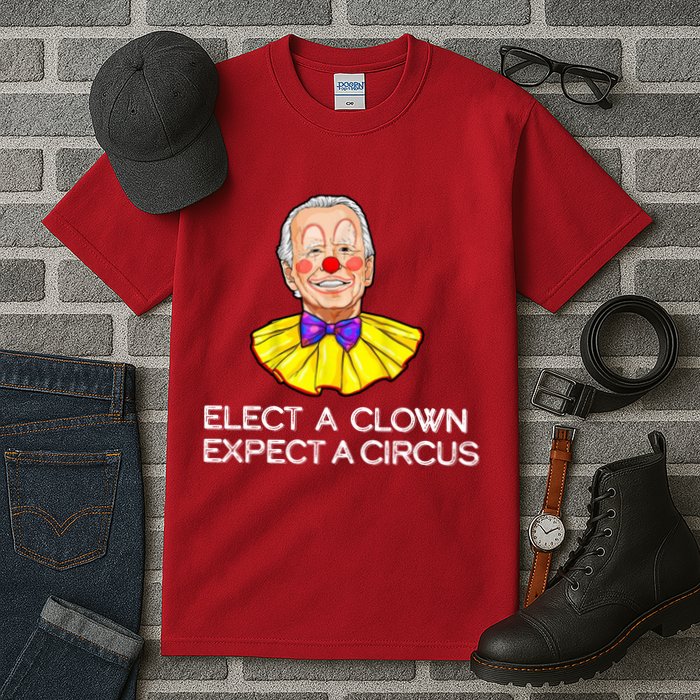 Joe Biden Elected A Clown Circus Tall T-Shirt
