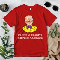 Joe Biden Elected A Clown Circus Premium T-Shirt