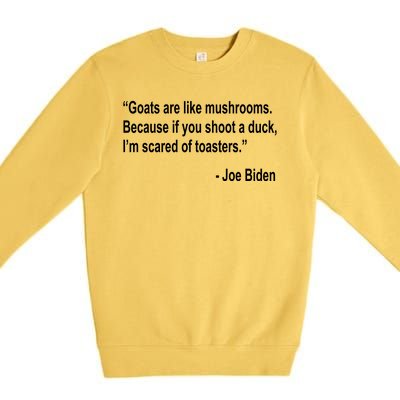 Joe Biden Funny Quote Premium Crewneck Sweatshirt