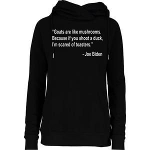 Joe Biden Funny Quote Womens Funnel Neck Pullover Hood